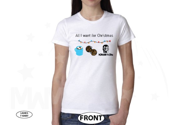 Coolest Christmas Shirt, All I want for Christmas is hot chocolate, cookies and Home Alone movie