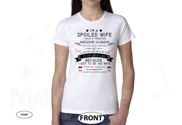 Birthday girl I'm a spoiled wife super cool and funny t-shirt Mickey Mouse ears and head Minnie Mouse dress