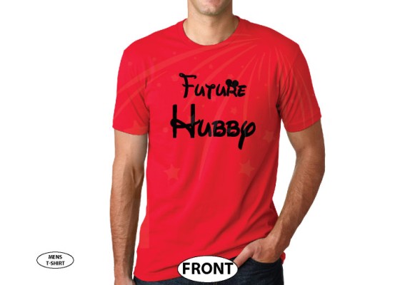 Future Hubby mens shirt groom to be I said Yes fiancé AF getting married boyfriend turned into husband honeymoon disneymoon