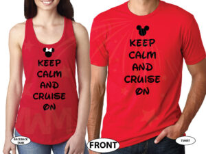 Keep Calm and Cruise On Disney Couple Matching Shirts married with mickey red tee and tank
