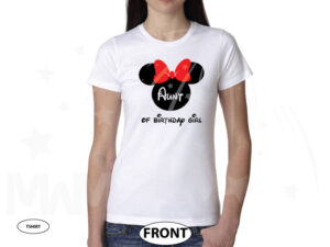 Aunt (Mom, Dad, ect) of the Birthday Girl (Boy), Cinderella Castle, Minnie Mouse Head With Cute Red Bow, Family Vacation 2018 married with mickey cutest white ladies tshirt