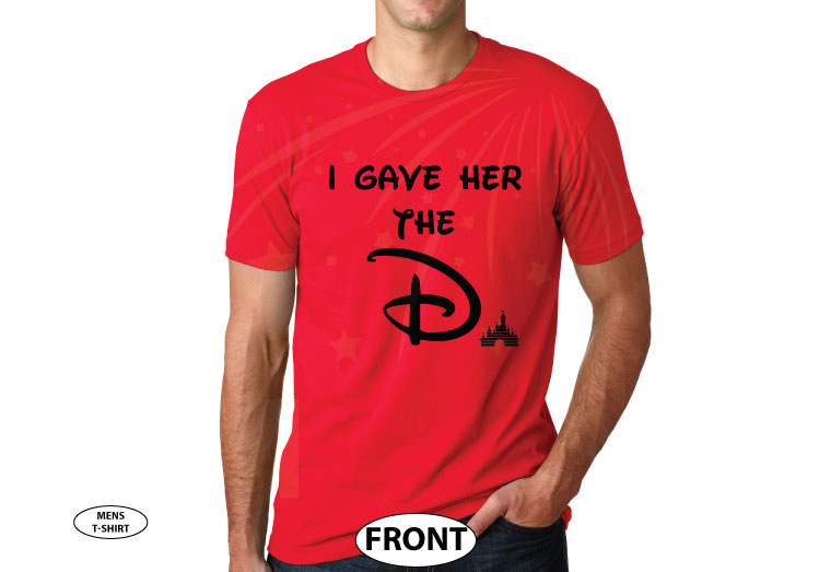 I gave her the D with Cinderella park weekend getaway castle she wants the D, married with mickey, red mens tee